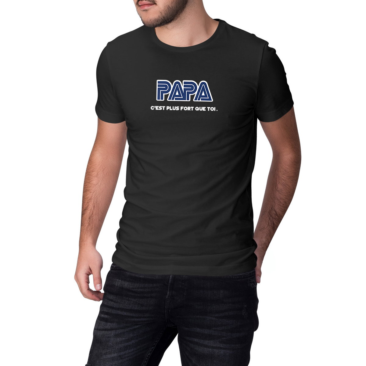 T-shirt "PAPA — C’est plus fort que toi"